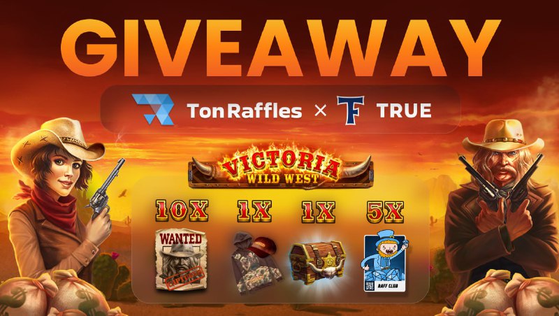 🖼 🚀 Airdrop от TRUE - Victoria Wild West x TonRaffles 🎁 Призы 🖼 10 NFT-плакатов Victoria Wild West (соберите 4 дл...